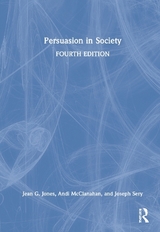 Persuasion in Society - Jones, Jean G.; McClanahan, Andi; Sery, Joseph