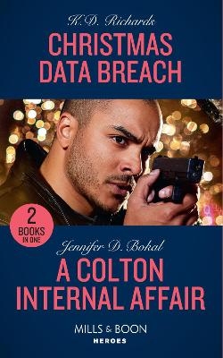 Christmas Data Breach / A Colton Internal Affair - K.D. Richards, Jennifer D. Bokal