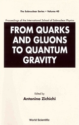 From Quarks And Gluons To Quantum Gravity - Proceedings Of The International School Of Subnuclear Physics - 