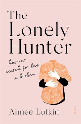 The Lonely Hunter - Aimee Lutkin