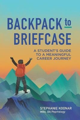 Backpack to Briefcase - Stephanie Koonar