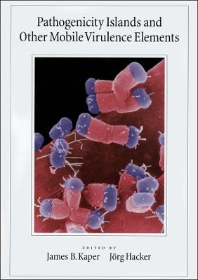 Pathogenicity Islands and Other Mobile Virulence Elements - JB Kaper