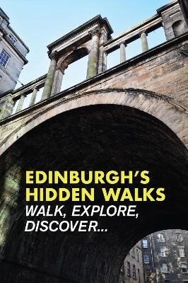 Edinburgh's Hidden Walks - Stephen Millar