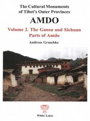 The Cultural Monuments of Tibet's Outer Provinces - Andreas Gruschke