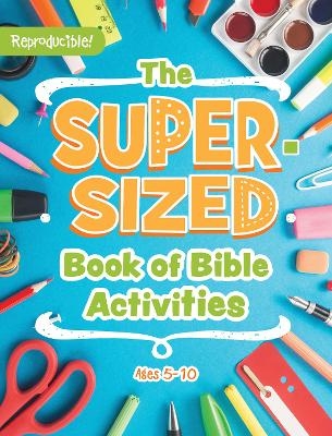 Kidz: The Super-Sized Book of Bible Activities for Ages 5-10 - Rose Publishing