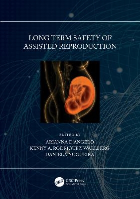 Long Term Safety of Assisted Reproduction - 