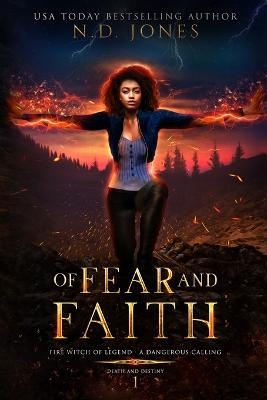 Of Fear and Faith - N D Jones