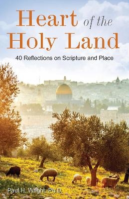 Heart of the Holy Land - Dr Paul Wright
