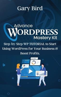 Advance Wordpress Mastery Kit -  Gary Bird