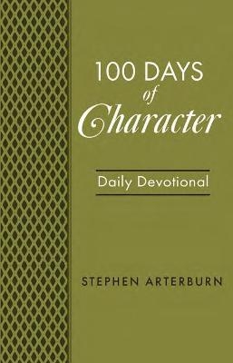BOOK: 100 Days of Character - Stephen Arterburn