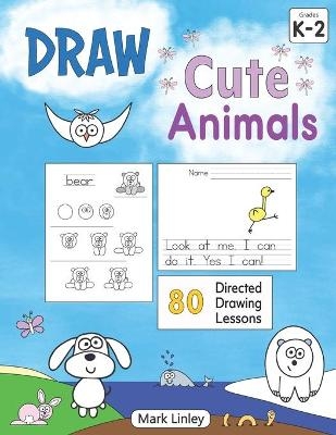 Draw Cute Animals - Mark Linley