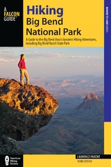 Hiking Big Bend National Park -  Laurence Parent