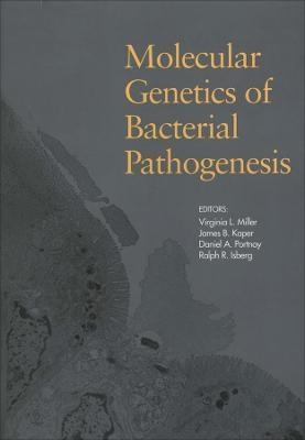 Molecular Genetics of Bacterial Pathogenesis – A Tribute to Stanley Falkow - VL Miller