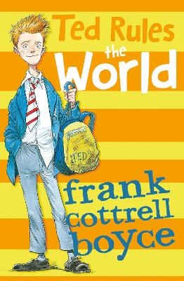Ted Rules the World - Frank Cottrell Boyce