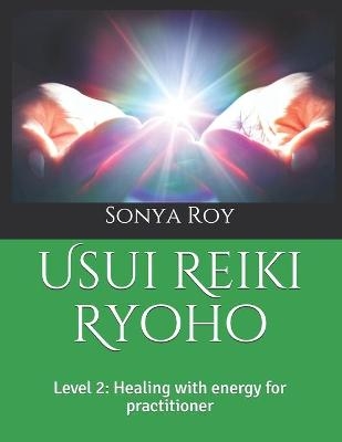 Usui Reiki Ryoho - Sonya Roy