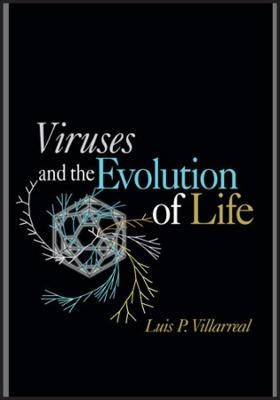 Viruses and the Evolution of Life - LP Villarreal