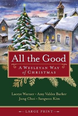 All the Good [Large Print] - Laceye C. Warner