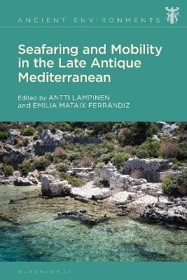 Seafaring and Mobility in the Late Antique Mediterranean - 