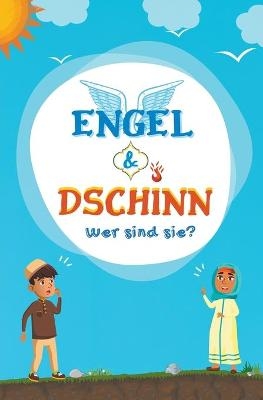 Engel & Dschinn; Wer sind sie? - Islamische Bücher Herausgeber