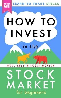 How to Invest in the Stock Market for Beginners - Teach Me!