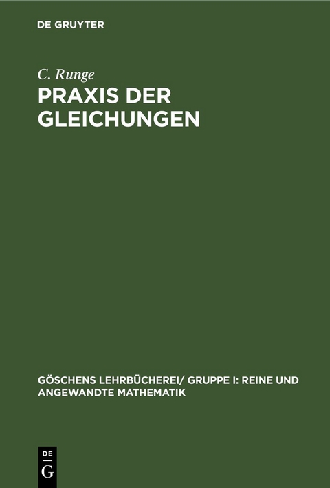 Praxis der Gleichungen - C. Runge