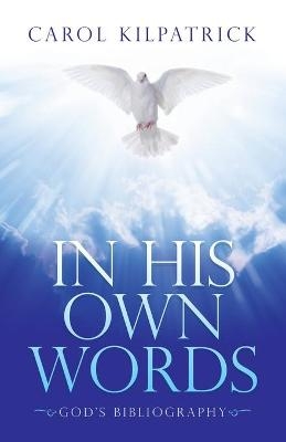 In His Own Words - Carol Kilpatrick