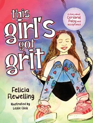 This Girl's Got Grit - Felicia Flewelling