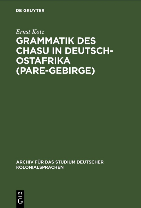 Grammatik des Chasu in Deutsch-Ostafrika (Pare-Gebirge) - Ernst Kotz