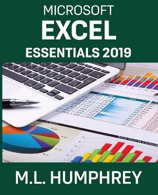 Excel Essentials 2019 - M L Humphrey