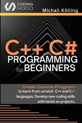 C++ and C# programming for beginners - Michail Kölling