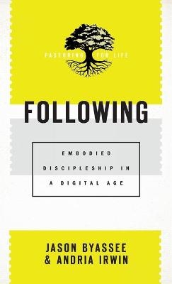 Following - Jason Byassee, Andria Irwin