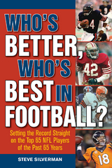 Who's Better, Who's Best in Football? -  Steve Silverman