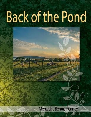 Back Of The Pond - Mercedes Benoit-Penney