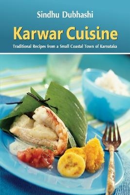 Karwar Cuisine Traditional Recipes - Sindhu Dubhashi