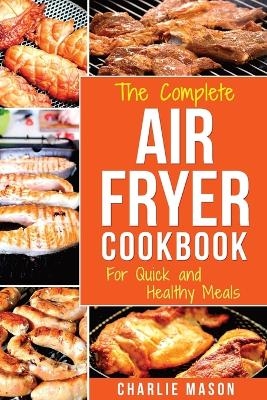 Air fryer cookbook - Charlie Mason