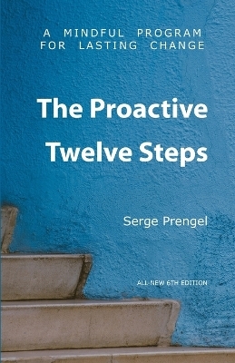 The Proactive Twelve Steps - Serge Prengel