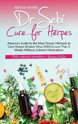 Dr Sebi Cure for Herpes - Jessica Russel