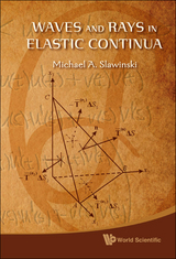 WAVES & RAYS IN ELASTIC CONTINUA - Michael A Slawinski