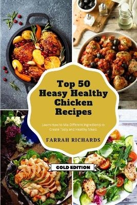 Top 50 Easy Healthy Chicken Recipes - Farrah Richards