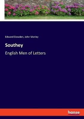 Southey - Edward Dowden, John Morley