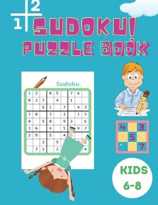 Sudoku Puzzle Book Kids 6-8 - Shanice Johnson