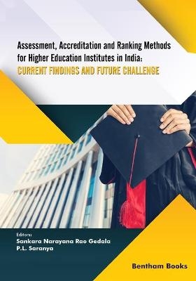 Assessment, Accreditation and Ranking Methods for Higher Education Institutes in India - Sankara Narayana Rao Gedala