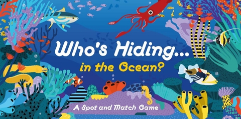 Who's Hiding in the Ocean? -  Laurence King Publishing