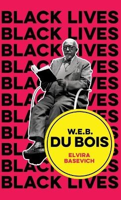 W.E.B. Du Bois - Elvira Basevich