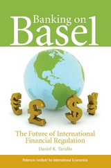 Banking on Basel -  Daniel K. Tarullo