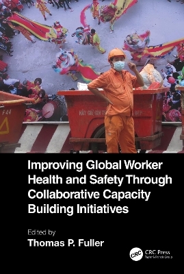 Improving Global Worker Health and Safety Through Collaborative Capacity Building Initiatives - 
