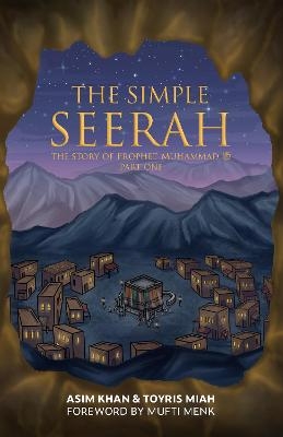 The Simple Seerah - Asim Khan