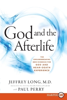 God and the Afterlife LP - Jeffrey Long