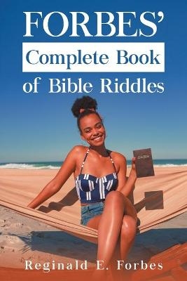Forbes' Complete Book Of Bible Riddles - Reginald Forbes