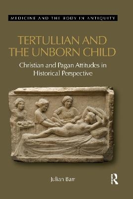 Tertullian and the Unborn Child - Julian Barr